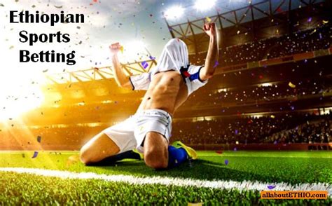 etio bet|12 Top Ethiopian Betting Sites for Sports: Betika, Hulu Sport Betting.